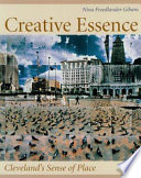 Creative essence : Cleveland's sense of place /