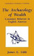 The archaeology of wealth : consumer behavior in English America /