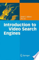 Introduction to video search engines /