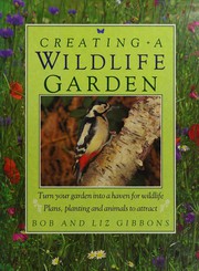 Creating a wildlife garden /