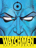 Watching the watchmen : [the definitive companion to the ultimate graphic novel] /