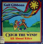 Catch the wind! : all about kites /