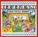 Ice cream : the full scoop /