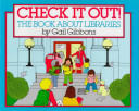 Check it out! : the book about libraries /