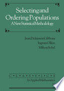 Selecting and ordering populations : a new statistical methodology /