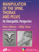 Manipulation of the spine, thorax, and pelvis : an osteopathic approach /