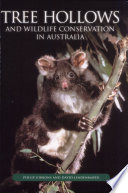 Tree hollows and wildlife conservation in Australia /