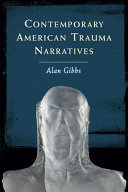 Contemporary American trauma narratives /