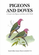 Pigeons and doves : a guide to the pigeons and doves of the world /