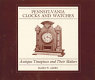 Pennsylvania clocks and watches : antique timepieces and their makers /