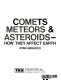 Comets, meteors & asteroids--how they affect earth /