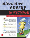 Alternative energy demystified : [a self-teaching guide] /