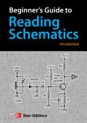 Beginner's Guide to Reading Schematics, Fourth Edition /