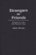 Strangers or friends : principles for a new alien admission policy /