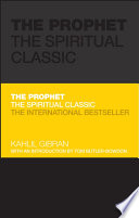 The prophet : the spirituality classic /