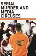 Serial murder and media circuses /