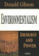 Environmentalism : ideology and power /