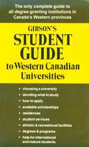 Gibson's student guide to western Canadian universities /