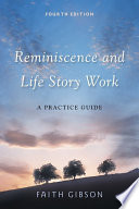 Reminiscence and life story work : a practice guide /