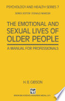 The emotional and sexual lives of older people : a manual for professionals /