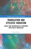 Translation and stylistic variation : dialect and heteroglossia in Northern Irish poetic translation /