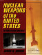 Nuclear weapons of the United States : an illustrated history /