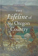 The lifeline of the Oregon Country : the Fraser-Columbia brigade system, 1811-47 /