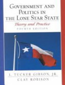 Government and politics in the Lone Star State : theory and practice /