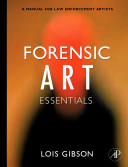 Forensic art essentials : a manual for law enforcement artists /