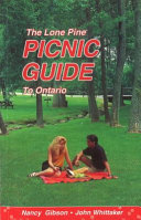 The Lone Pine picnic guide to Ontario /