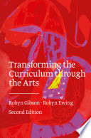 Transforming the Curriculum Through the Arts /