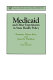 Medicaid and other experiments in state health policy /