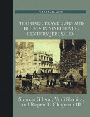 Tourists, travellers and hotels in 19th-century Jerusalem /