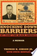 Knocking down barriers : my fight for Black America /