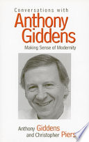 Conversations with Anthony Giddens : making sense of modernity /