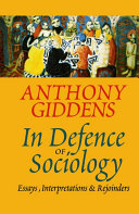 In defence of sociology : essays, interpretations, and rejoinders /