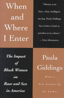 When and where I enter : the impact of Black women on race and sex in America /