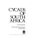 Cycads of South Africa /