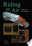 Riding on air : a history of air suspension /