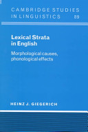 Lexical strata in English : morphological causes, phonological effects /