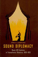 Sound diplomacy : music and emotions in transatlantic relations, 1850-1920 /