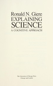 Explaining science : a cognitive approach /