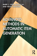 Advanced methods in automatic item generation /