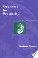 Openness for prosperity : essays in world economics /