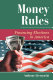 Money rules : financing elections in America /