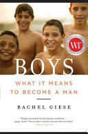 Boys : what it means to become a man /