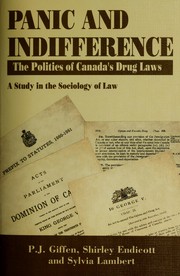 Panic and indifference : the politics of Canada's drug laws : a study in the sociology of law /