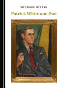 Patrick White and God /
