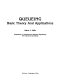 Queueing : basic theory and applications /