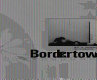 Bordertown /